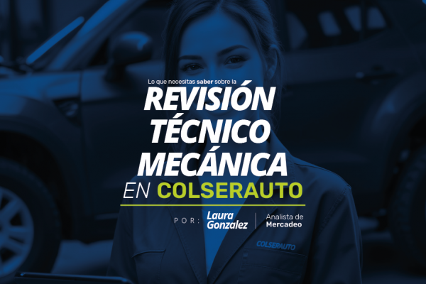 Revisión Técnico Mecánica en Colserauto